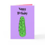 BZ- Funny Pickle Birthday Card