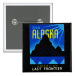 C. 1935 See Alaska! Pinback Buttons