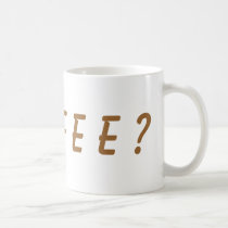 C O F F E E ? mugs by hcove06 C O F F E E ? mugs