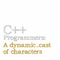 C++ Programmers: A dynamic_cast of characters Polo