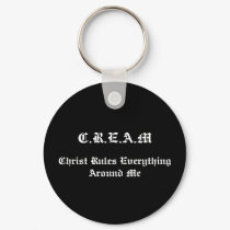 C.R.E.A.M, Christ Rules Everything Around Me keychains