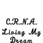 C.R.N.A., Living My Dream