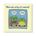 cactus melon joke, "When name calling isn't swe... magnets by neenster cactus melon joke, "When name calling isn't swe... magnets