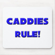 Caddies Rule! mousepads