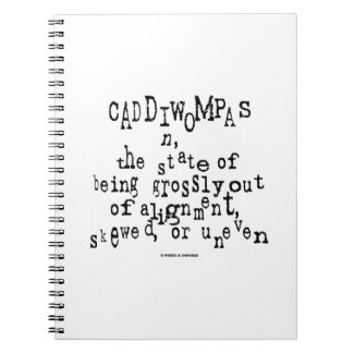 Caddiwompas (Noun Definition) State Grossly Uneven Note Books