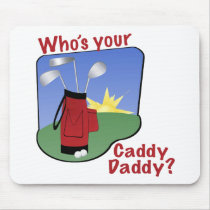 Caddy Daddy Golfer Gift mousepads