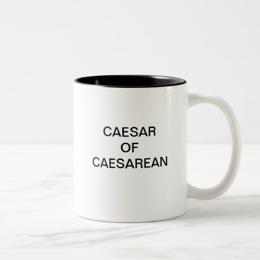 CAESAR OF CAESAREAN COFFEE MUGS