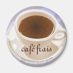Café frais magnet