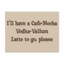 Cafe-Mocha Vodka-Valium Latte postcards
