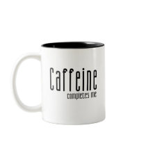 Caffeine Completes Me Mug