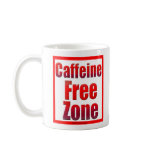 Caffeine Free Zone Mug