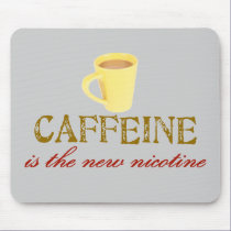 Caffeine is mousepads