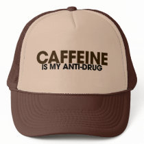 Caffeine is my antidrug hats