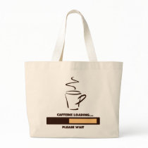 CAFFEINE LOADING - PLEASE WAIT TOTE BAGS