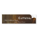 Caffeine. Man Without Sleep... ...Gets More Done bumper stickers by Justin_Directory Caffeine. Man Without Sleep... ...Gets More Done bumper stickers