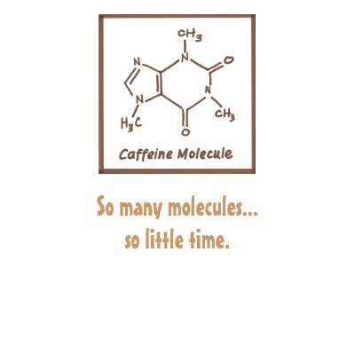 Caffeine Molecule / So many molecules... Tshirts by puzzlemaker