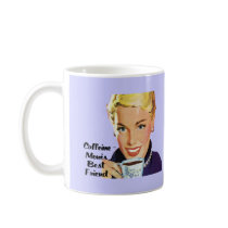 Caffeine - Mom's Best Friend mugs by TotallyRetro Caffeine - Mom's Best Friend mugs