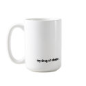 Caffeine, my drug of choice Large mug