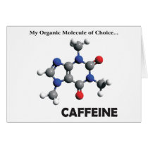 Caffeine; Organic Molecule of Chouce Cards