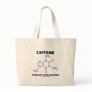 Caffeine Stimulant To My Existence (Molecule) bag