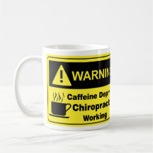 Caffeine Warning Chiropractor Coffee Mugs