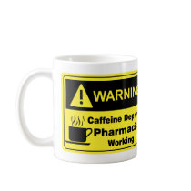 Caffeine Warning Pharmacist mugs