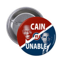 Cain vs Unable Herman Cain Campaign Button