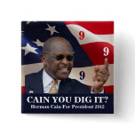 Cain You Dig It? buttons