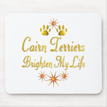Cairn Terriers Brighten My Life Mouse Pad