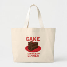 Cake, It's What's For DInner Bags