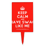 [Crown] keep calm and have swag like me  Cake Picks