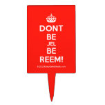 [Crown] dont be jel be reem!  Cake Picks