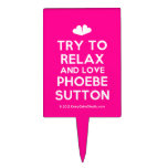 [Two hearts] try to relax and love phoebe sutton  Cake Picks