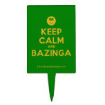 [Smile] keep calm and bazinga  Cake Picks