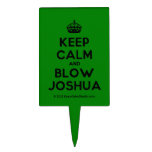 [Crown] keep calm and blow joshua  Cake Picks