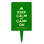 [Tent] keep calm and camp on  Cake Picks