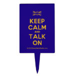 [UK Flag] keep calm and talk on  Cake Picks