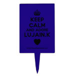 [Crown] keep calm and adore lujain.k [Love heart]  Cake Picks
