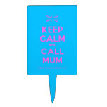 [UK Flag] keep calm and call mum  Cake Picks
