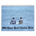 Calander, Old Guys Surf Costa Rica calendars by bsr98052 Calander, Old Guys Surf Costa Rica calendars