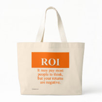 Calculating Your Return on Investment (3) Tote Bags