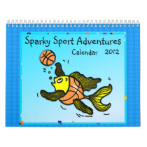 CALENDAR 2012 - Sparky Sport Adventures funny cute