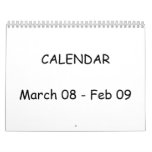 CALENDARMarch 08 - Feb 09