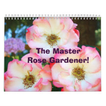 Calendars Roses The Master Rose Gardener gifts