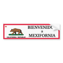 California: Bienvenidos a Mexifornia Bumper Sticker