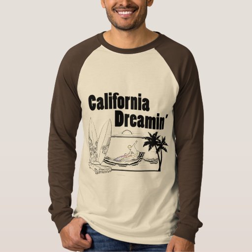 california dreamin tee shirt