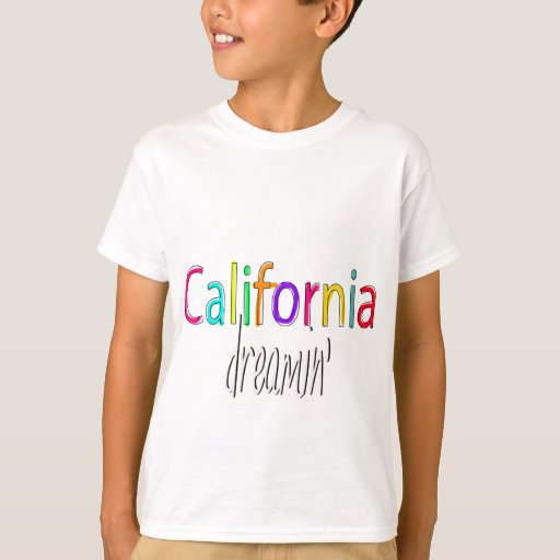 california dreamin tee shirt