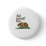 california-find-yourself-here pinback button