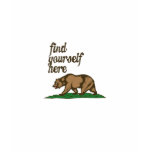 california-find-yourself-here tee shirts