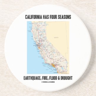 California Has Four Seasons Earthquake Fire Flood Drink Coasters